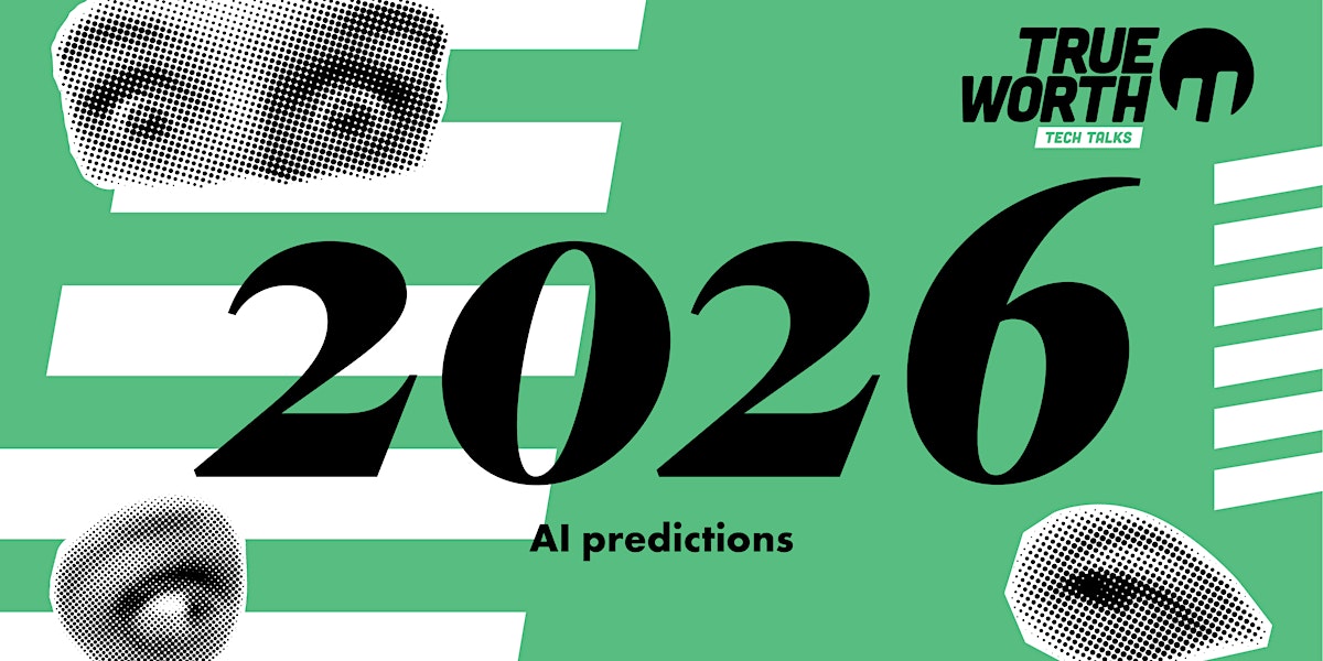 True Worth Tech Talks — Manchester’s Monthly AI & Tech Meetup